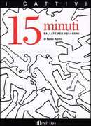 Libro Quindici minuti. Ballate per assassini Fabio Alcini