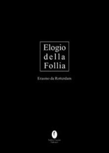 Elogio della follia. Ediz. limitata.pdf