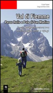 Val di Fiemme. Passo Rolle e Pale di San Martino. Le più belle escursioni tra boschi, laghi, vette e rifugi.pdf