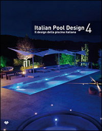 Image of Italian pool design. Il design della piscina italiana. Ediz. bilingue. Vol. 4