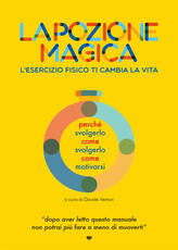 Libro La pozione magica. L'esercizio fisico ti cambia la vita