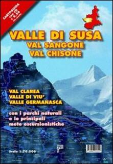 Valle di Susa. Val Sangone, Val Chisone, Val Clarea, Valle di Viù, Valle Germanasca con i parchi naturali e le principali mete escursionistiche. Con CD-ROM.pdf