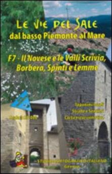 Le vie del sale dal basso Piemonte al mare. Vol. 7: Il novese e la valli Scrivia, Borbera, Spinti e Lemme..pdf