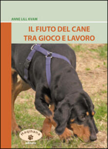 Il fiuto del cane tra gioco e lavoro.pdf