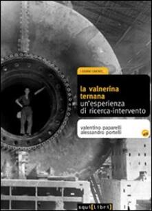 La Valnerina ternana. Unesperienza di ricerca-intervento. Con 2 CD Audio.pdf