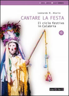 Cantare la festa. Il ciclo festivo in Calabria. Con CD Audio.pdf
