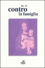 Libro Contro la famiglia