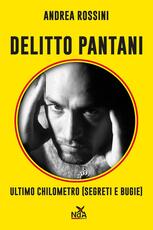 Libro Delitto Pantani. Ultimo chilometro (segreti e bugie) Andrea Rossini