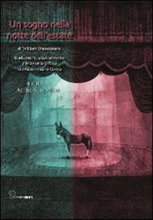 Un sogno nella notte dellestate. Di William Shakespeare, traduzione, adattamento e breviario critico.pdf