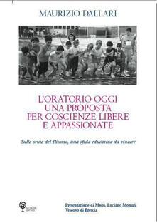 Oratorio oggi. Una proposta per coscienze libere e appassionate.pdf