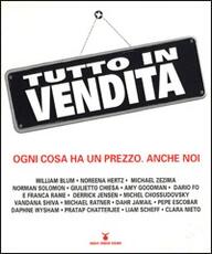 Libro Tutto in vendita. Ogni cosa ha un prezzo. Anche noi