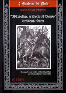 «Il cavaliere, la morte e il diavolo» di Albrecht Dürer. Un capolavoro tra (in-)attualità ed interpretazioni esoteriche.pdf
