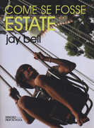 Libro Come se fosse estate Jay Bell