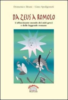 Da Zeus a Romolo. Laffascinante mondo dei miti greci e delle leggende romane.pdf
