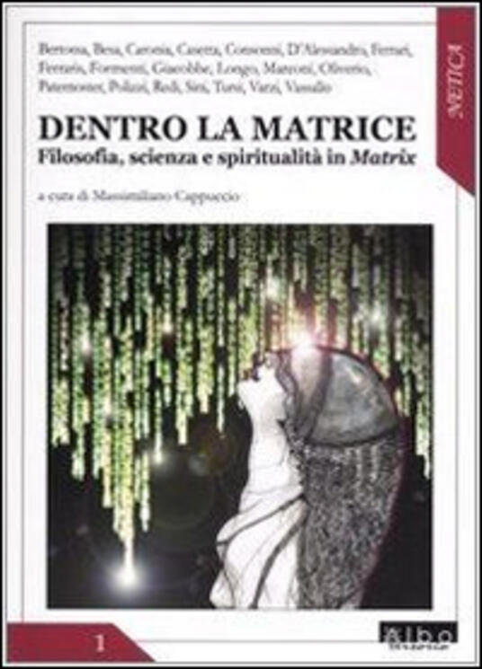 Dentro la matrice. Filosofia, scienza e spiritualità in Matrix - copertina