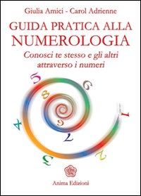Image of Guida pratica alla numerologia. Conosci te stesso e gli altri attraverso i numeri