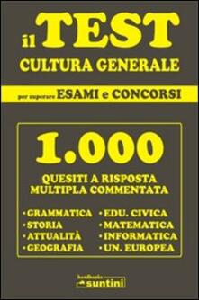 Il test di cultura generale per superare esami e concorsi.pdf