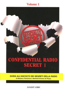 Criticalwinenotav.it Confidential Radio Secret. Guida all'ascolto dei segreti della radio. Vol. 1 Image
