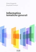 Libro Informatica. Tematiche generali Primo Zingaretti Emanuele Frontoni