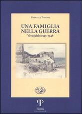 Libro Una famiglia nella guerra. Verucchio 1939-1946 Raffaele Bonomi