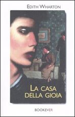 Libro La casa della gioia Edith Wharton