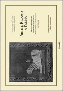 Arte e ricamo a Parma. Motivi ornamentali dei nostri monumenti studiati per lapplicazione al ricamo (rist. anast. 1926).pdf