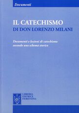 Libro Il catechismo di don Lorenzo Milani Lorenzo Milani