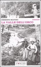 Libro La valle dell'orco Umberto Matino