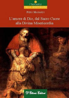 L amore di Dio dal sacro cuore alla divina misericordia.pdf