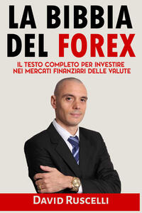 David ruscelli cerco il libro usato la bibbia del forex