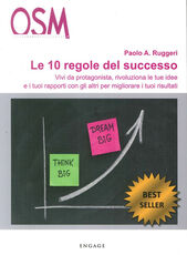Libro Le 10 regole del successo. Vivi da protagonista, rivoluziona le tue idee e i tuoi rapporti con gli altri per migliorare i tuoi risultati. Audiolibro. CD Audio Paolo A. Ruggeri