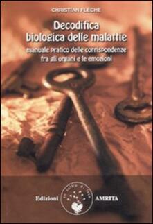 Decodifica biologica delle malattie. Manuale pratico delle corrispondenze fra gli organi e le emozioni.pdf