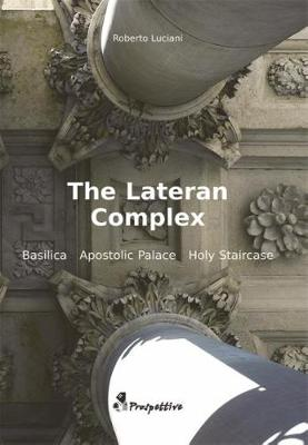 Image of The Latern Complex. Basilica, Apostolic palace, Holy staircase