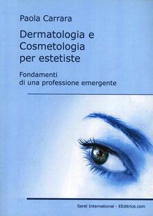 Dermatologia e cosmetologia per estetiste. Fondamenti di una professione emergente.pdf