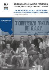 Libro Gruppi anarchici d'azione proletaria. Le idee, i militanti, l'organizzazione. Vol. 1: Dal fronte popolare alla «legge truffa»: la crisi politica e organizzativa dell'anarchismo.