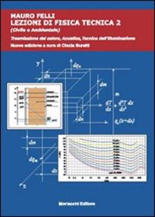 Lezioni di fisica tecnica (civile e ambientale). Vol. 2: Trasmissione del calore, acustica, tecnica dellilluminazione..pdf