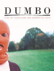 Libro in inglese Dumbo: Acts of Vandalism and Stories of Love Barry McGee Federico Sarica