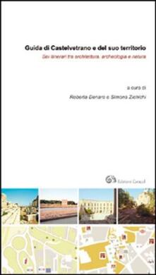 Guida di Castelvetrano e del suo territorio. Sei itinerari tra architettura, archeologia e natura.pdf