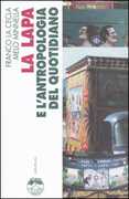 Libro La Lapa e l'antropologia del quotidiano Franco La Cecla Melo Minnella