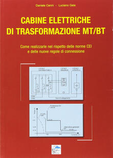 Cabine elettriche di trasformazione MT-BT. Come realizzarle nel rispetto delle norme CEI e delle nuove regole di connessione.pdf