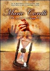 Libro La vita eterna Marie Corelli
