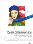 Libro Viaggi nell'animazione. Interventi e testimonianze sul mondo animato da Émile Raynaud a Second Life