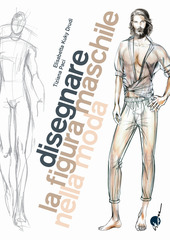 Cover  Disegnare la figura maschile nella moda : corso di grafica professionale per stilisti e fashion designer