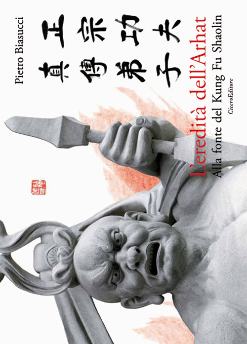 Image of L' eredità dell'Arhat. Alla fonte del Kung Fu Shaolin