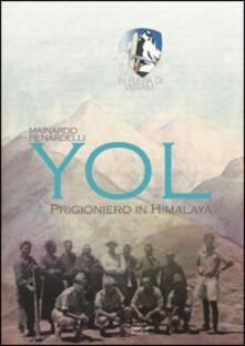 Yol Prigioniero In Himalaya Mainardo Benardelli Libro Arterigere Chiarotto Editore In Punta Di Vibram Ibs