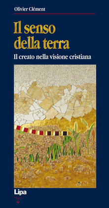 Il senso della terra. Il creato nella visione cristiana.pdf