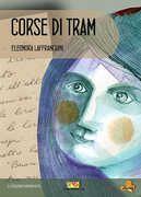 Libro Corse di tram Eleonora Laffranchini