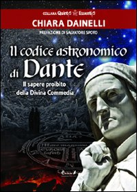 Image of Il codice astronomico di Dante. Il sapere proibito della Divina Commedia