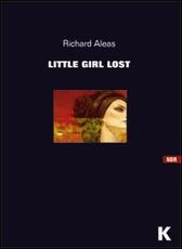Libro Little girl lost Richard Aleas