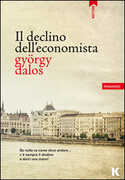 Libro Il declino dell'economista György Dalos